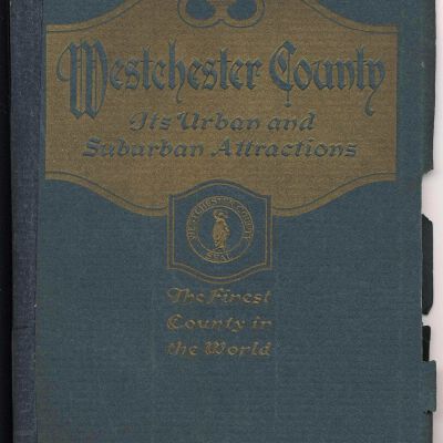 Westchester County: Its Urban and Suburban Attractions