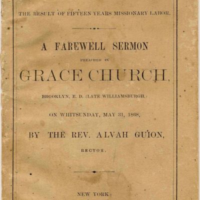 What has been done: A Farewell Sermon prepared in Grace Church, 1869