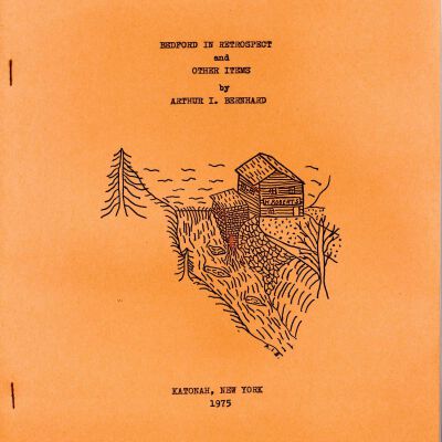 "Bedford in Retrospect; and other items" by Arthur I. Bernhard, Katonah, 1975