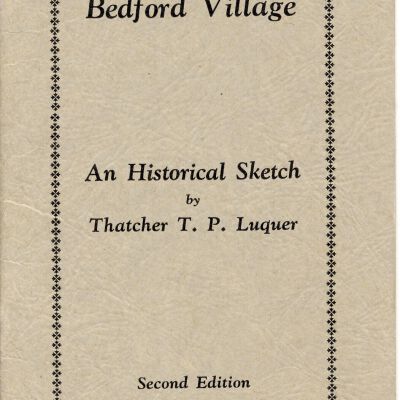 Bedford and Bedford Village, An Historical Sketch