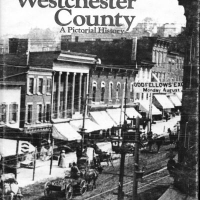 Westchester County, A Pictorial History