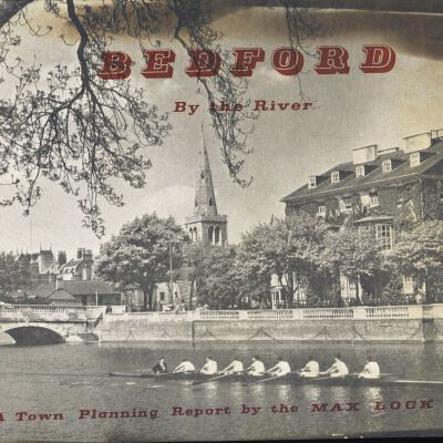 Bedford by the River: A Town Planning Report by the Max Lock Group