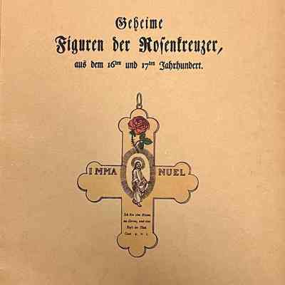 Geheime Figuren der Rosenkreuzer, aus dem 16ten und 17ten Jahrhundert