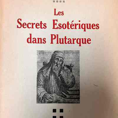 Secrets Esotériques dans Plutarque, Les