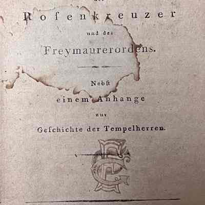 Christopher Gottlieb von Murr uber den Wahren Ursprung der Rosenkreuzer und des Freymaurerordens