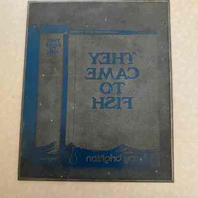 Printing plate for "They Came to Fish" by Ray Brighton, ca. 1973