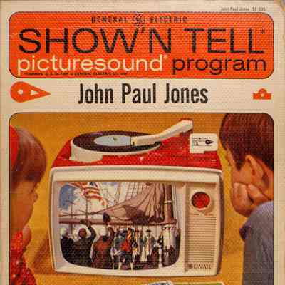 General Electric Show'n Tell Picturesound Program, John Paul Jones," ca. 1964