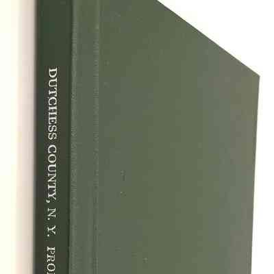 Dutchess County, NY Probate Records, 1787-1865
