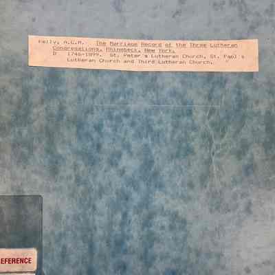 The marriage record of the three Lutheran congregations, Rhinebeck, New York, 1746-1899: