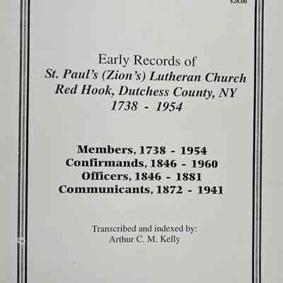 Early records of St. Paul's (Zion's) Lutheran Church, Red Hook, Dutchess County, NY, 1738-1954.