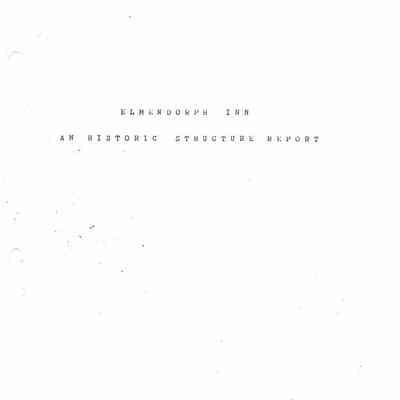 Elmendorph Inn: an historic structure report