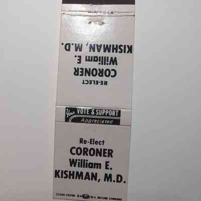 Re-elect Coroner William E. Kishman M.D.