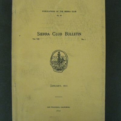 Sierra Club Bulletin, Vol. VIII, No. 1, January 1911