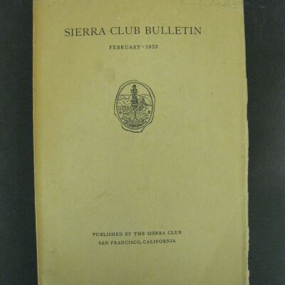 Sierra Club Bulletin, Vol. XVIII, No. 1, February 1933