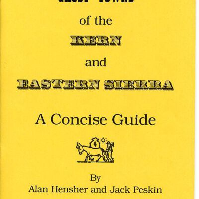 Ghost Towns of the Kern and Eastern Sierra: A Concise Guide
