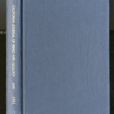 State of California, Department of Natural Resources, Division of Mines, California Journal of Mines and Geology, Vol. 47, No. 1, January 1951