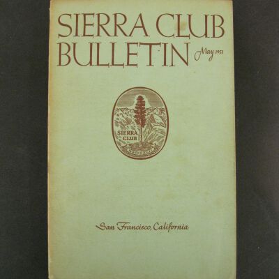 Sierra Club Bulletin, Vol. 36, No. 5, May 1951