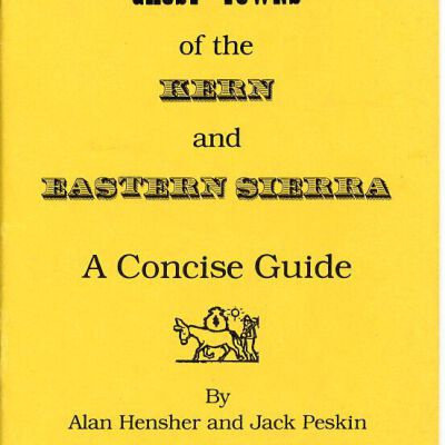 Ghost Towns of the Kern and Eastern Sierra: A Concise Guide