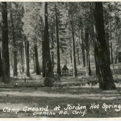 Camp Ground at Jordan Hot Springs Olanche P.O. Calif.