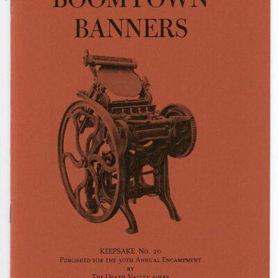 Death Valley '49ers, Keepsake No. 20: Boomtown Banners