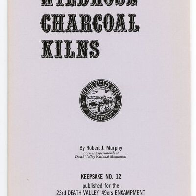 Death Valley '49ers, Keepsake No. 12: Wildrose Charcoal Kilns