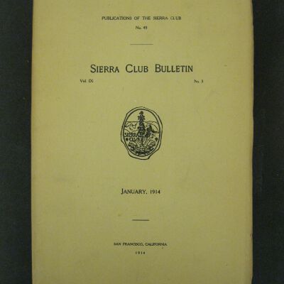 Sierra Club Bulletin, Vol. IX, No. 3, January 1914