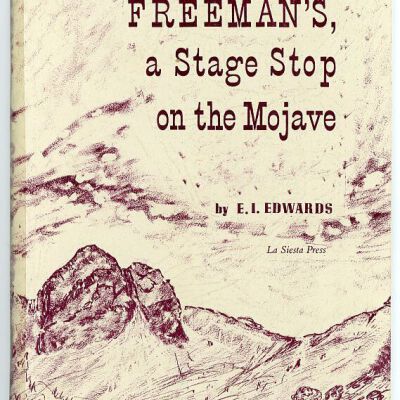 Freeman's, a Stage Stop on the Mojave