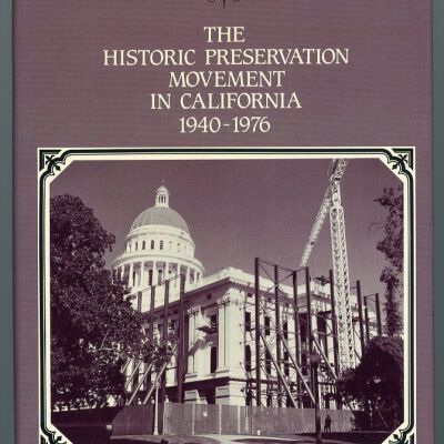 The Historic Preservation Movement in California, 1940-1976