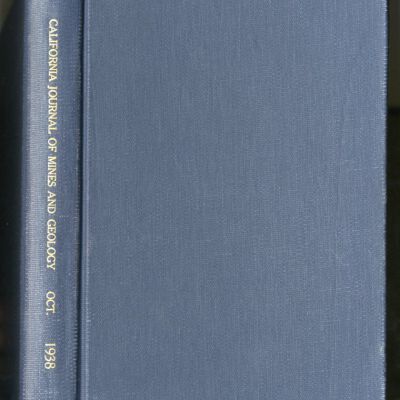 State of California, Department of Natural Resources, Division of Mines, California Journal of Mines and Geology, Vol. 34, No. 4, October 1938