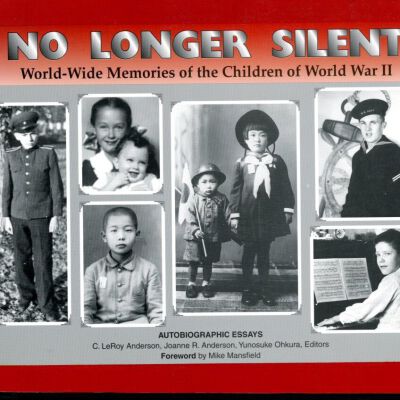 No Longer Silent: World-Wide Memories of the Children of World War II