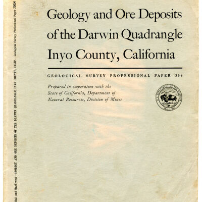 Geological Survey Professional Paper 368: Geology and Ore Deposits of the Darwin Quadrangle, Inyo County, California