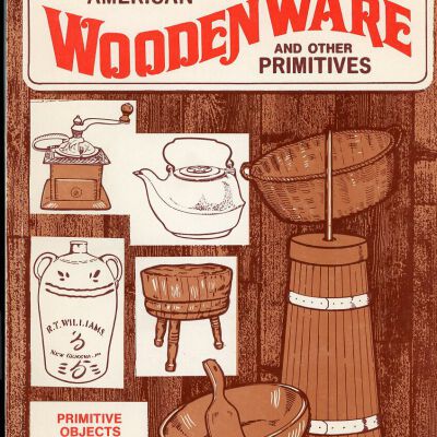 American Woodenware and Other Primitives