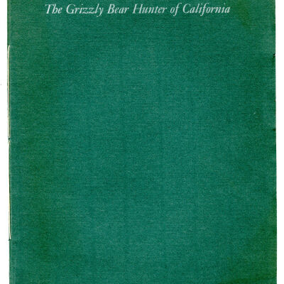 Grizzly Bear Hunter of California: A Bibliographical Essay