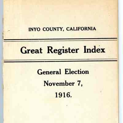 Great Register Index, Inyo County, California, General Election, November 7, 1916