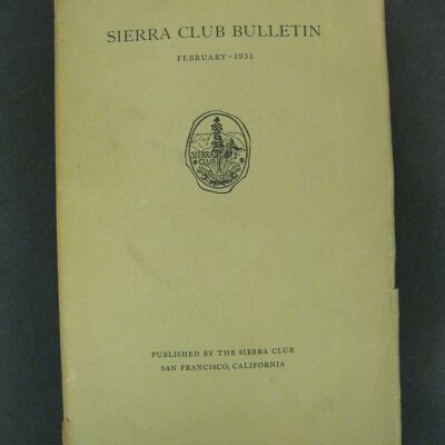 Sierra Club Bulletin, Vol. XVI, No. 1, February 1931