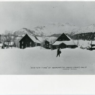 "Winter Time" at Mammoth Lakes Camp, Calif