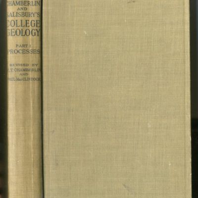 College Text-Book of Geology, Part 1: Geologic Processes and Their Results