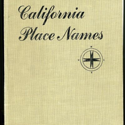 California Place Names: A Geographic Dictionary