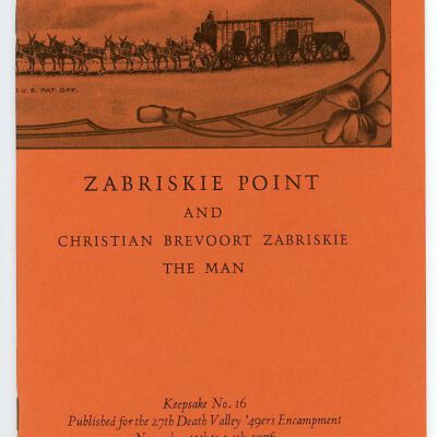 Death Valley '49ers, Keepsake No. 16: Zabriskie Point and Christian Brevoort Zabriskie the Man