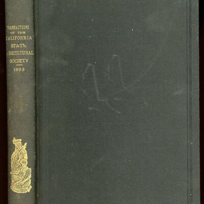 Transactions of the California State Agricultural Society During the Year 1893