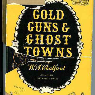 Gold Guns and Ghost Towns
