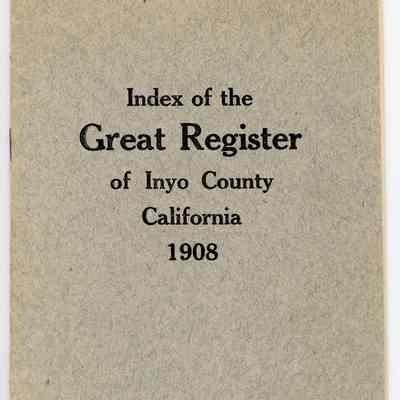 Index of the Great Register of Inyo County, California, 1908