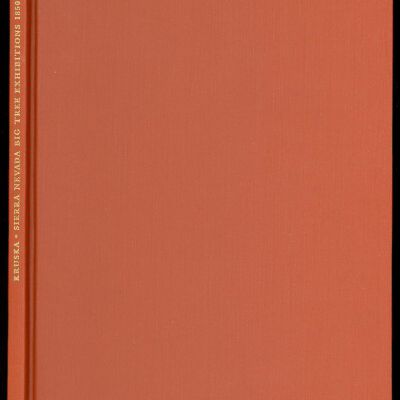 Sierra Nevada Big Trees: History of the Exhibitions, 1850-1903