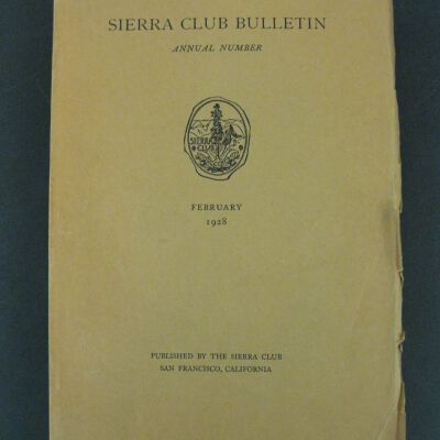Sierra Club Bulletin, Vol. XIII, No. 1, February 1928