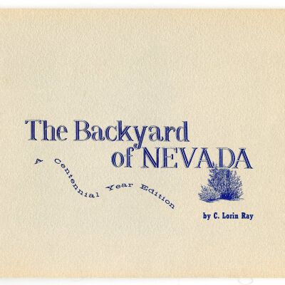 The Backyard of Nevada: A Centennial Year Edition