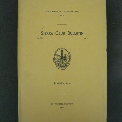 Sierra Club Bulletin, Vol. VII, No. 3, January 1910