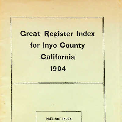 Great Register Index for Inyo County, California, 1904