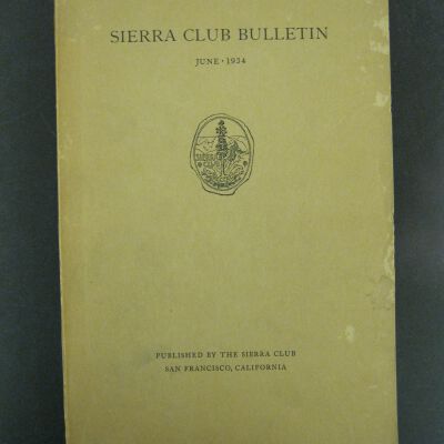 Sierra Club Bulletin, Vol. XIX, No. 3, June 1934