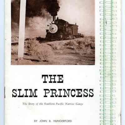 Slim Princess: The Story of the Southern Pacific Narrow Gauge