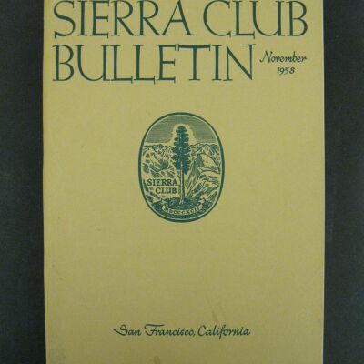 Sierra Club Bulletin, Vol. 43, No. 9, November 1958